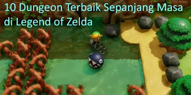 10 Dungeon terbaik Legend of Zelda