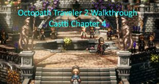 Octopath Traveler 2 Walkthrough Castti chapter 4