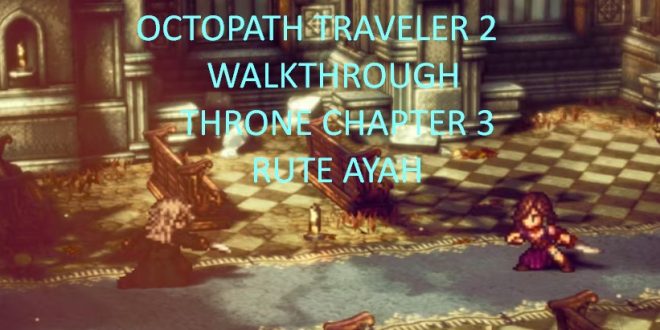 Walkthrough Throne Chapter 3 Rute Ayah