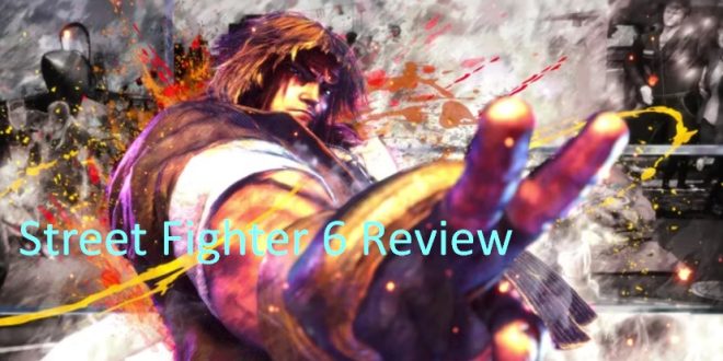 Street Fighter 6 Review