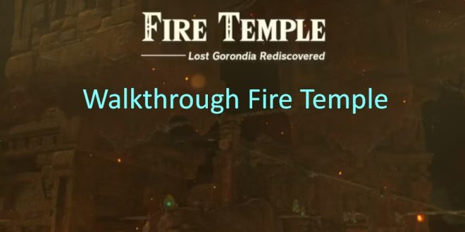 Tears of The Kingdom Walkthrough Fire Temple