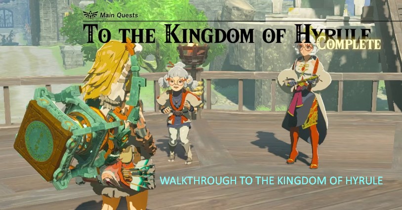 WALKTHROUGH TO THE KINGDOM OF HYRULE