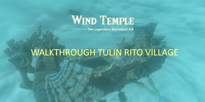 WALKTHROUGH TULIN RITO VILLAGE